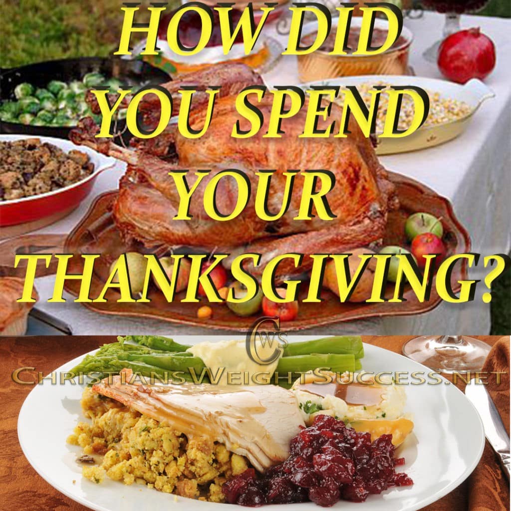 HOW DID YOU SPEND YOUR THANKSGIVING?